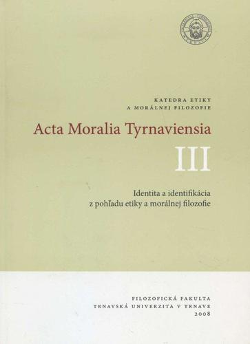 Acta Moralia Tyrnaviensia III.