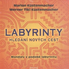 Labyrinty - Marion Küstenmacher,Werner Tiki Küstenmacher