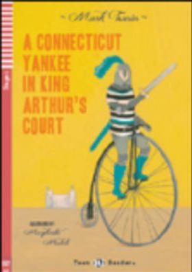 Teen Eli Readers - English: A Conneticut Yankee in King Arthur\'s Court + CD - Mark Twain