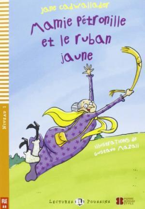 Young Eli Readers: Mamie Petronille ET Le Ruban Jaune + CD - Jane Cadwallader