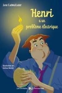 Young Eli Readers: Henri a UN Probleme Electrique + CD - Jane Cadwallader