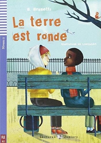 Teen Eli Readers: LA Terre Est Ronde + CD - B. Brunetti