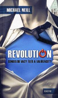 Revolution - Michael Neill,Zoltán Takács,András Novák