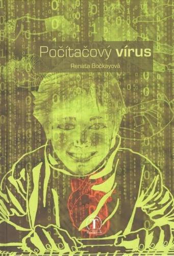 Počítačový vírus - Renáta Bočkayová Vaseková