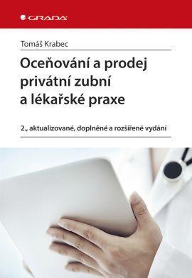 Oceňování a prodej privátní zubní ordinace a lékařské praxe 2. vydání - Tomáš Krabec