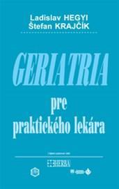 Geriatria pre praktického lekára 3. vydanie - Ladislav Hegyi,Štefan Krajčík