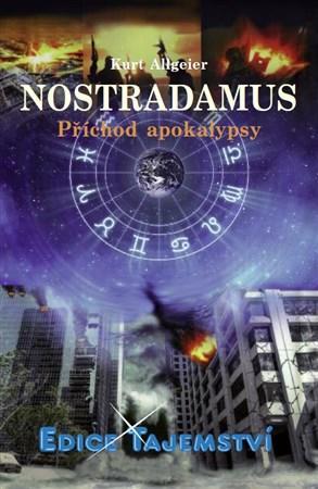 Nostradamus - příchod apokalypsy - Kurt Allgeier