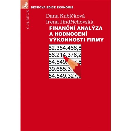 Finanční analýza a hodnocení výkonnosti firem - Dana Kubíčková,Irena Jindřichovská