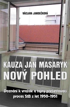 Kauza Jan Masaryk - Nový pohled - Václava Jandečková