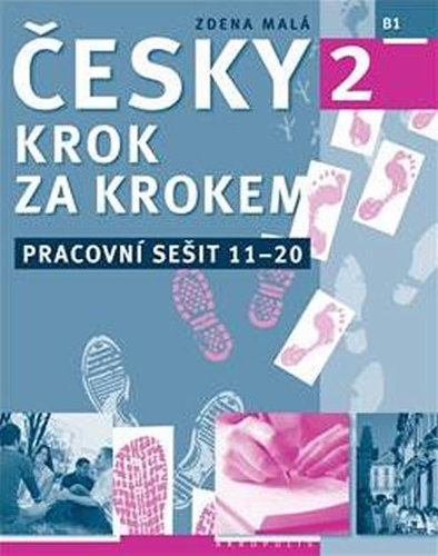 Česky krok za krokem 2 - Pracovní sešit - Zdena Malá