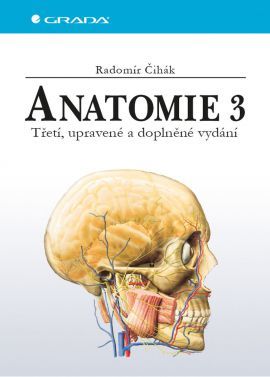 Anatomie 3 - Třetí, upravené a doplněné vydání - Radomír Čihák