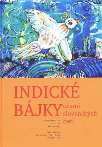 Indické bájky očami slovenských detí - Kolektív autorov