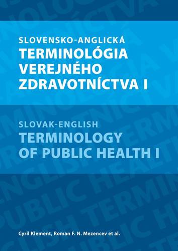 Slovensko-anglická terminológia verejného zdravotníctva I - Kolektív autorov