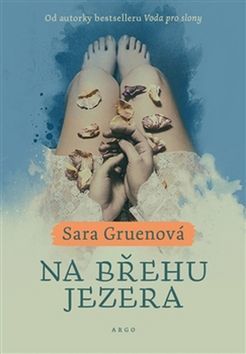 Na břehu jezera - Sara Gruen,Eva Maršíková