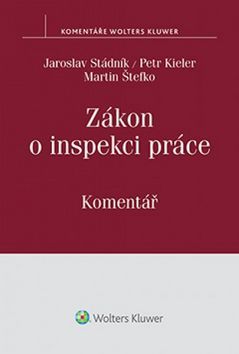 Zákon o inspekci práce - Komentář - Peter Kieler,Jaroslav Stádník,Martin Štefko