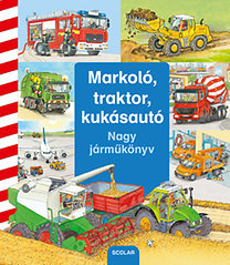 Markoló, traktor, kukásautó - Daniela Prusse