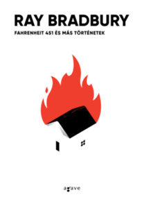 Fahrenheit 451 és más történetek - Ray Bradbury