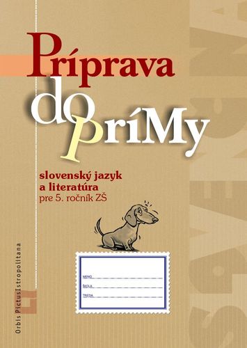 Príprava do prímy zo SJ a literatúry pre 5. roč.
