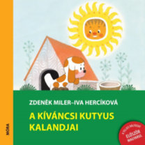 A kíváncsi kutyus kalandjai - Zdeněk Miler,Iva Hercíková