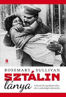 Sztálin lánya - Rosemary Sullivan,Gábor Tomori