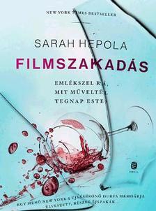 Filmszakadás - Sarah Hepola,Andrea Magyari