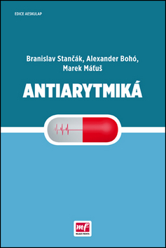 Antiarytmiká - Marek Máťuš,Alexander Bohó,Branislav Stančák