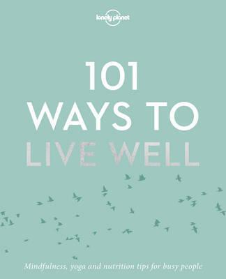 101 Ways To Live Well