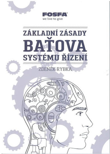 Základní zásady Baťova systému řízení - 4.vydání - Zdeněk Rybka