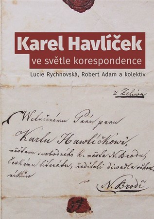 Karel Havlíček ve světle korespondence - Lucie Rychnovská