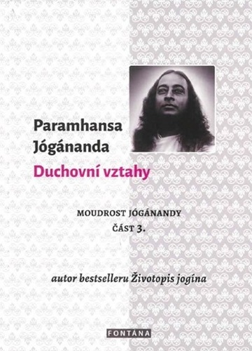 Duchovní vztahy - Jógánanda Paramhansa,Daiana Krhutová