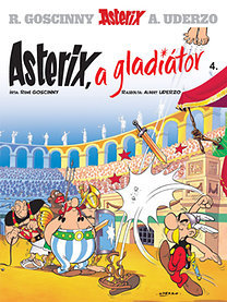 Asterix 4 - Asterix, a gladiátor - Albert Uderzo,René Goscinny