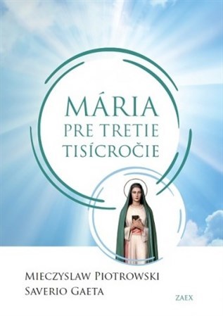 Mária pre tretie tisícročie - Mieczyslaw Piotrowski