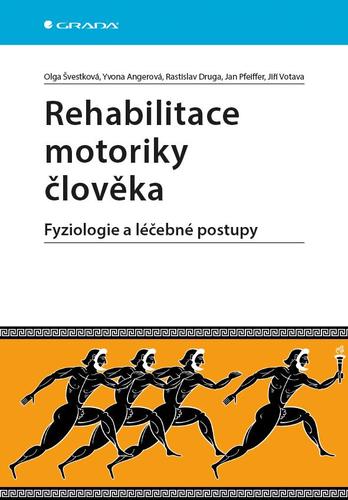 Rehabilitace motoriky člověka - Ivana,Olga