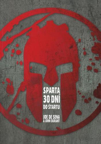 Sparta – 30 dní do štartu - John Durant,Joe De Sena