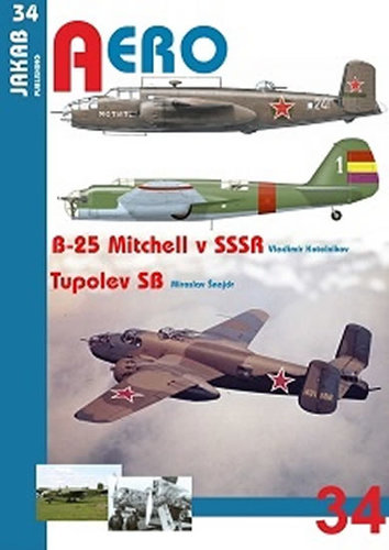B-25 Mitchell v SSSR a Tupolev SB - Miroslav Šnajdr,Vladimir Kotelnikov