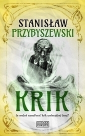 Krik - Stanislaw Przybyszewski,Tomáš Horváth