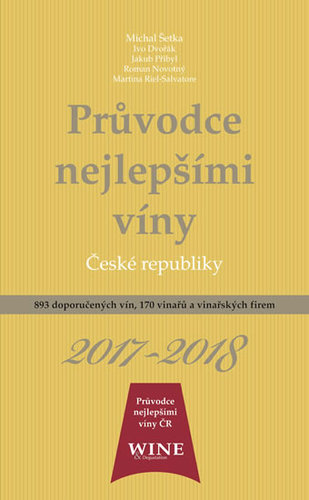 Průvodce nejlepšími víny České republiky 2017/2018 - Kolektív autorov