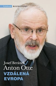 Anton Otte - Vzdálená Evropa - Josef Beránek