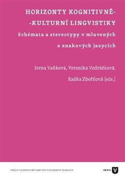 Horizonty kognitivně-kulturní lingvistiky - Kolektív autorov,Irena Vaňková