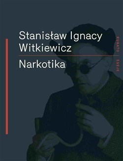 Narkotika - Witkiewicz Ignacy Stanislaw