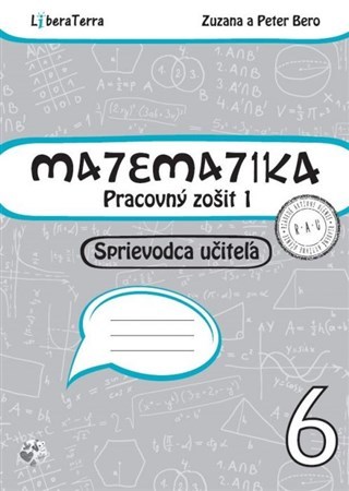 Matematika 6 - Pracovný zošit 1 - Sprievodca učiteľa - Zuzana Berová