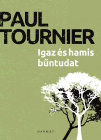 Igaz és hamis bűntudat - Paul Tournier