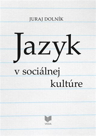 Jazyk v sociálnej kultúre - Juraj Dolník