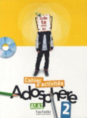 Adosphere 2 Cahier d\'activites + CD - Céline Himber,Marie-Laure Poletti
