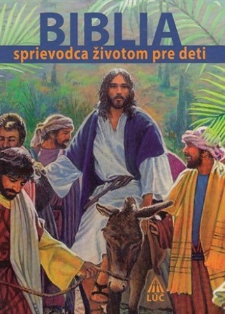 Biblia - sprievodca životom pre deti - Boguslaw Zeman