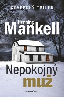 Nepokojný muž 3. vydanie - Henning Mankell