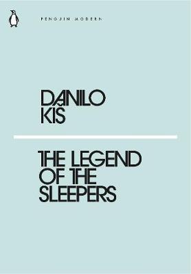 The Legend of the Sleepers - Danilo Kis