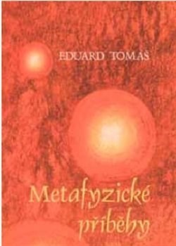Metafyzické příběhy - komplet (2 svazky) - Tomáš Eduard