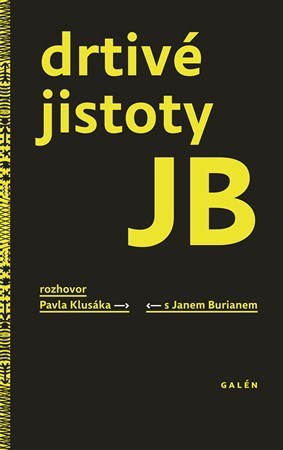 Drtivé jistoty JB - Pavel Klusák