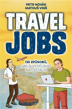 Travel Jobs - Matouš Vinš,Petr Novák